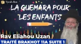 La Guémara pour les enfants - Traité Brakhot 11a suite 1