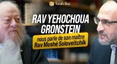 Rav Yéhochoua Gronstein nous parle de son maître Rav Moshé Soloveitchik