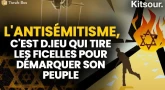 "L'Antisémitisme, C'est D.ieu Qui Tire Les Ficelles Pour Démarquer Son Peuple" Kitsour.