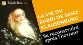 Kitsour : Le Rav de Tsanz-Klausenbourg