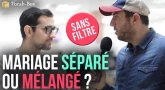 Sans Filtre - Mariage séparé ou mélangé ?