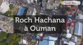 Au coeur du monde religieux - Roch Hachana à Ouman !