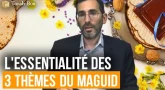 L'essentialité des 3 thèmes du Maguid