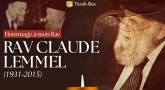 Hommage au Rav Claude Lemmel (1931-2015)