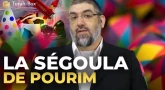 La Ségoula de Pourim (Rav Raphaël Avitan)