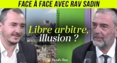 Face à Face avec... Rav Sadin - Libre arbitre, illusion ?