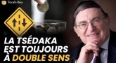 La Tsédaka est toujours à double sens