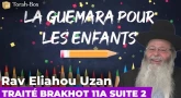 La Guémara pour les enfants - Traité Brakhot 11a suite 2