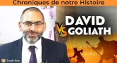 Chroniques de notre Histoire : David vs. Goliath