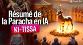 Résumé de la Paracha Ki-Tissa en animation Vidéo IA