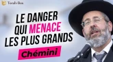 Le Grand Rabbin d'Israël sur la Parachat Chémini : "Le danger qui menace les plus grands"