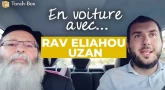 En voiture avec... Rav Eliahou Uzan