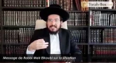 Message de Rabbi Meir Elkoubi sur la situation