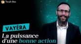 C'est l'un de nos élèves-rabbins ! Rav Chmouel Plantard nous parle de la Paracha Vayéra : "La puissance d'une bonne action"