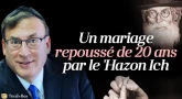 Un mariage repoussé de 20 ans par le 'Hazon Ich
