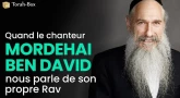 Quand le célèbre chanteur Mordehai ben David nous parle de son propre Rav