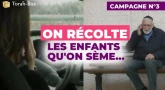 On récolte les enfants qu'on sème