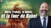Marx, Trotsky, le Netsiv... et la tour de Babel