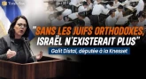 "Sans les Juifs orthodoxes, Israël n'existerait déjà plus"