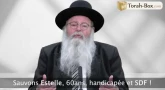 Sauvons Estelle, 60 ans, handicapée et Sans Domicile Fixe ! (Appel du Rav Uzan)