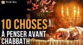 10 choses à ne pas oublier avant Chabbath