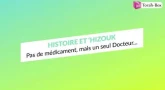 Histoire et 'Hizouk : Pas de médicament, mais un seul Docteur...