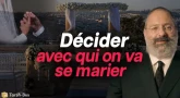Décider avec qui on va se marier