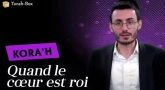 Rav Moshé Dabi nous parle de la Paracha Kora'h : "Quand le cœur est roi"