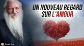 Un nouveau regard sur l'amour