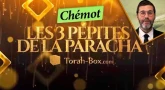 Les 3 Pépites de la Paracha Chémot