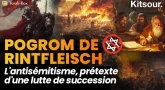 Pogrom de Rintfleisch - l'antisémitisme, prétexte d'une lutte de succession