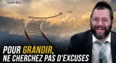 Pour grandir, ne cherchez pas d'excuses