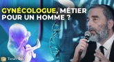 Gynécologue, métier pour un homme ?