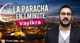 La Paracha en 1 minute : Vayikra