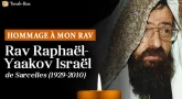 Hommage à mon Rav... Raphael-Yaakov Israël (1937-2006) de Sarcelles