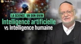 La science, un don divin : Intelligence artificielle VS Intelligence humaine
