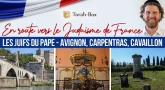 Les "Juifs du Pape" : Avignon, Carpentras, Cavaillon ✡️ En route vers le Judaïsme de France
