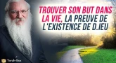Trouver son but dans la vie, la preuve de l'existence de D.ieu