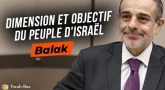 Le Message de la Paracha - Balak : La dimension et l'objectif du peuple d'Israël