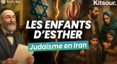 "Les enfants d’Esther : 2000 ans de judaïsme en Iran" Kitsour.