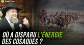 Où a disparu l'énergie des cosaques ?