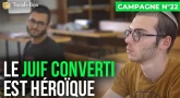 Le Juif converti est héroïque