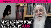 Appel du Rav Ezriel Auerbach : payer les soins d’une petite fille de 4 ans