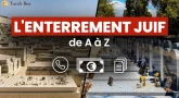 L'enterrement Juif de A à Z