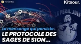 "Le Mensonge Qui Persiste : Le Protocole Des Sages De Sion" Kitsour.