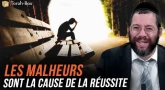 Les malheurs sont la cause de la réussite