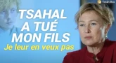 Mon fils Yotam tué par Tsahal. Je ne leur en veux pas - Iris 'Haïm