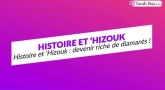 Histoire et 'Hizouk : Devenir riche de diamants !