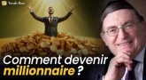 Comment devenir millionnaire ?