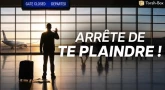 Arrête de te plaindre !